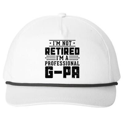 IM Not Retired IM A Professional Gpa Gift Funny Grandpa Snapback Five-Panel Rope Hat