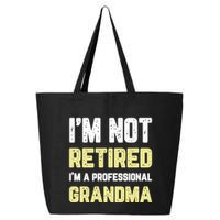Im Not Retired Professional Grandma Retiret Cool Gift 25L Jumbo Tote