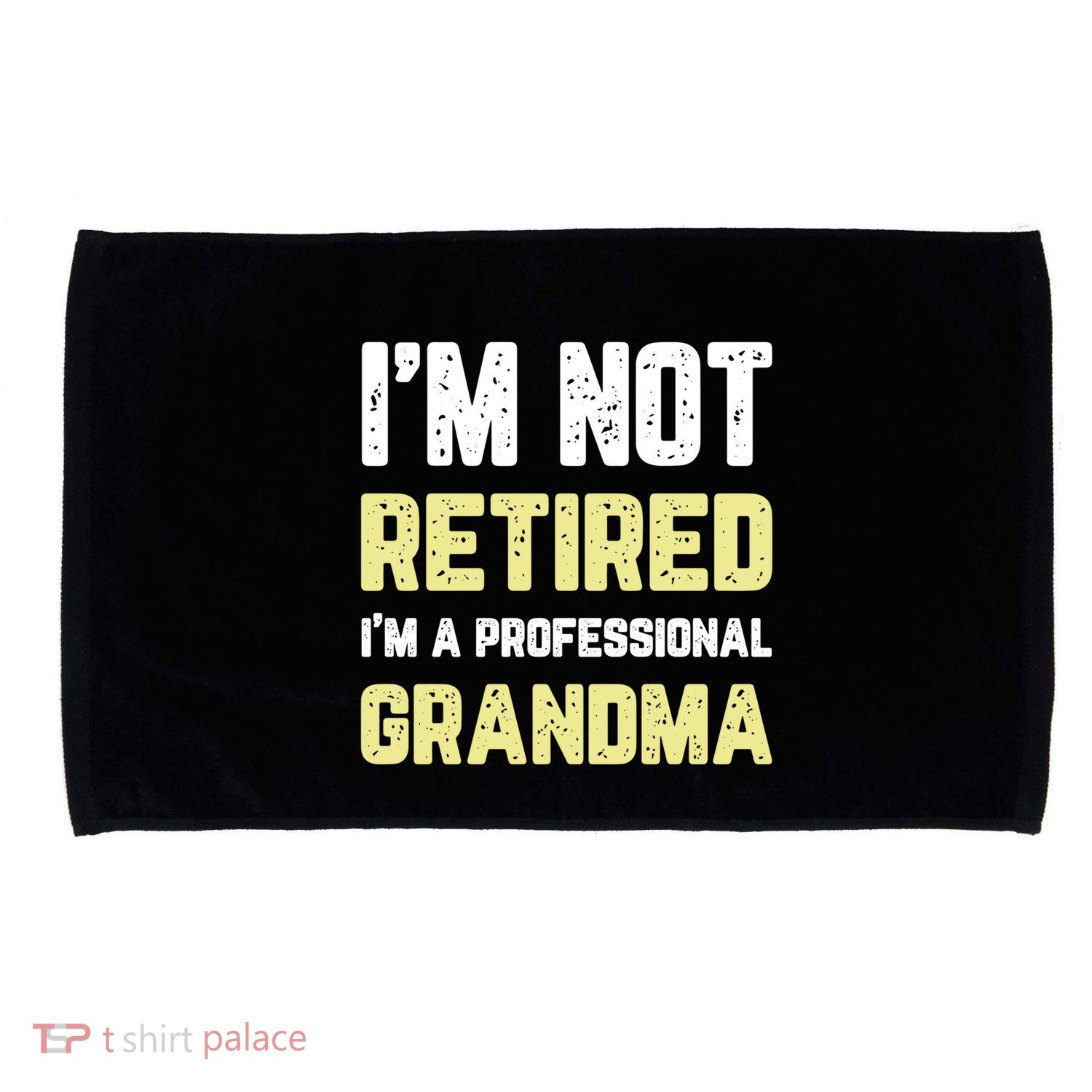 Im Not Retired Professional Grandma Retiret Cool Gift Microfiber Hand Towel