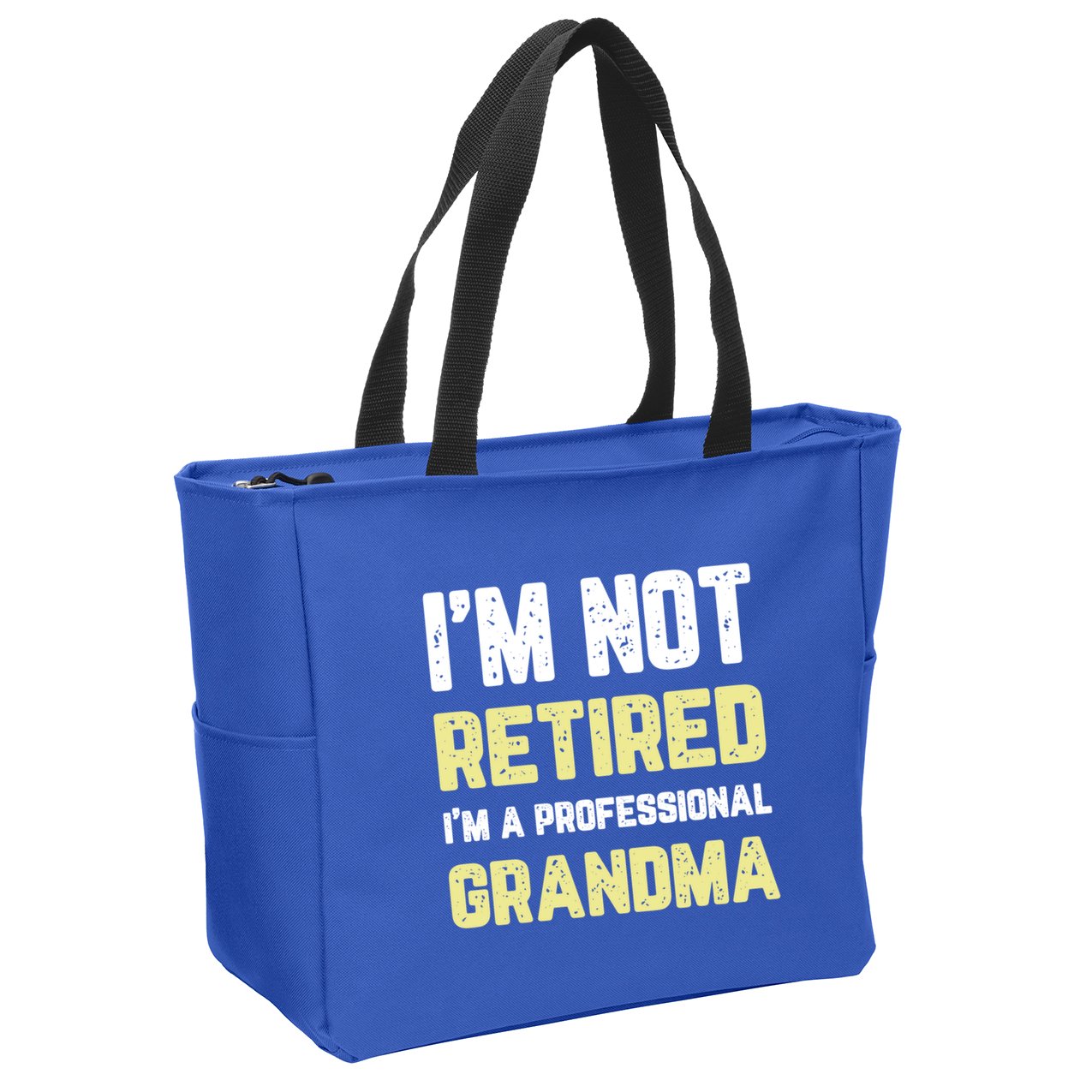 Im Not Retired Professional Grandma Retiret Cool Gift Zip Tote Bag