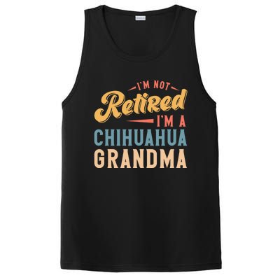 Im Not Retired Im A Chihuahua Grandma Gift PosiCharge Competitor Tank