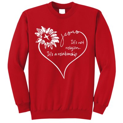 It's Not Religion It's A Relationship Jesus Sweatshirt
