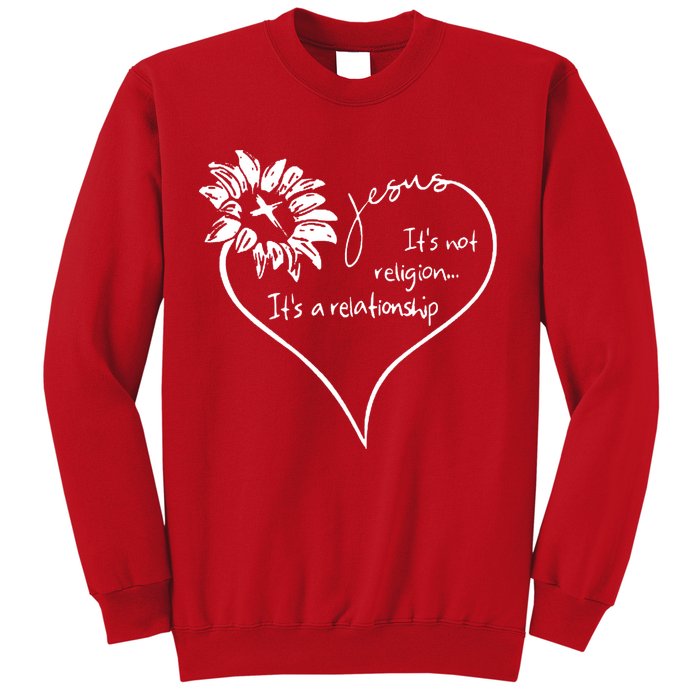 It's Not Religion It's A Relationship Jesus Sweatshirt