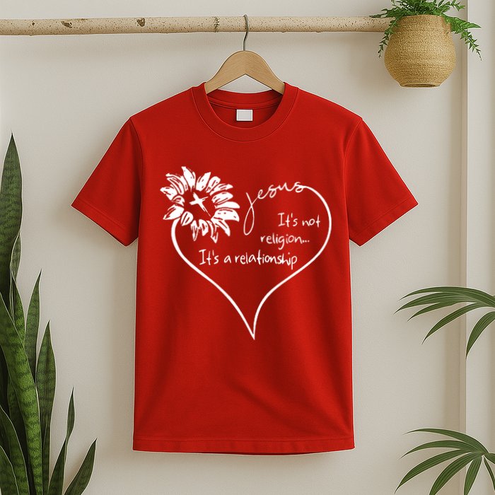 It's Not Religion It's A Relationship Jesus T-Shirt