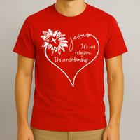 It's Not Religion It's A Relationship Jesus T-Shirt
