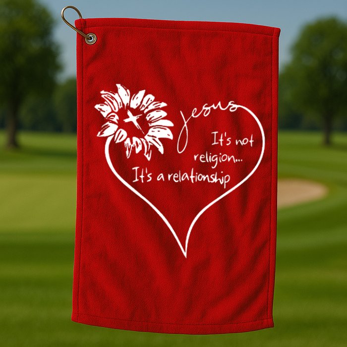 It's Not Religion It's A Relationship Jesus Golf Towel