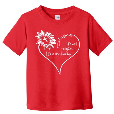 It's Not Religion It's A Relationship Jesus Toddler T-Shirt