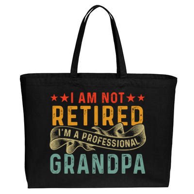 I'm Not Retired I'm A Professional Grandpa Father's Day Cute Gift Cotton Canvas Jumbo Tote