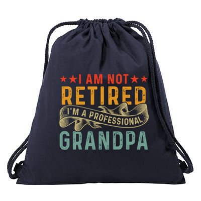 I'm Not Retired I'm A Professional Grandpa Father's Day Cute Gift Drawstring Bag