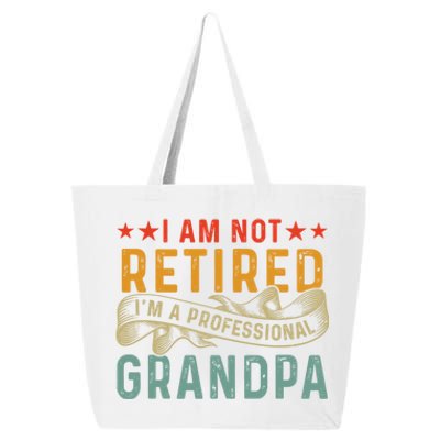 I'm Not Retired I'm A Professional Grandpa Father's Day Cute Gift 25L Jumbo Tote