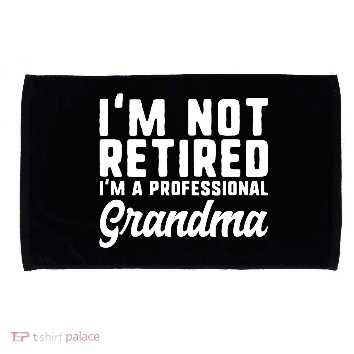 Im Not Retired Professional Grandma Retiret Funny Funny Gift Microfiber Hand Towel
