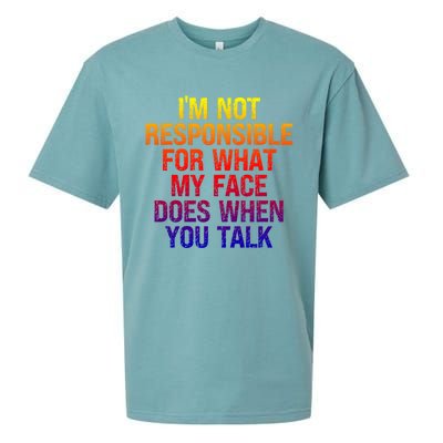 I'm Not Responsible For What My Face Does When You Talk Gift Sueded Cloud Jersey T-Shirt