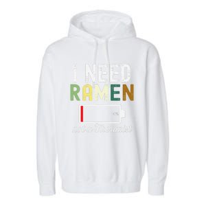 I Need Ra Not A Therapist Funny Ra Noodles Lover  Garment-Dyed Fleece Hoodie