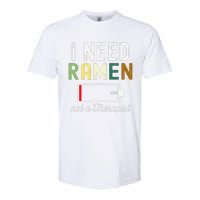 I Need Ra Not A Therapist Funny Ra Noodles Lover  Softstyle CVC T-Shirt