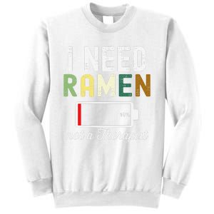 I Need Ra Not A Therapist Funny Ra Noodles Lover  Sweatshirt