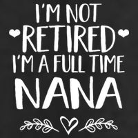 Im Not Retired Im A Full Time Nana Grandma Gift Adult Drive Performance Visor