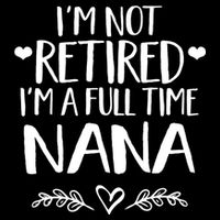 Im Not Retired Im A Full Time Nana Grandma Gift Wool Snapback Cap