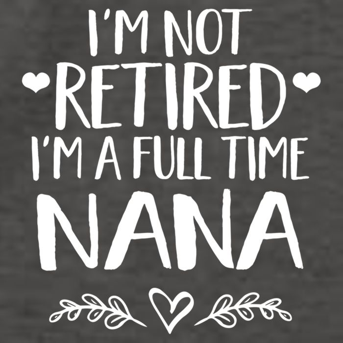 Im Not Retired Im A Full Time Nana Grandma Gift Vector Backpack