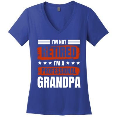 I'm Not Retired I'm A Professional Grandpa Grandfather Cute Gift Women's V-Neck T-Shirt