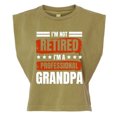 I'm Not Retired I'm A Professional Grandpa Grandfather Cute Gift Garment-Dyed Women's Muscle Tee