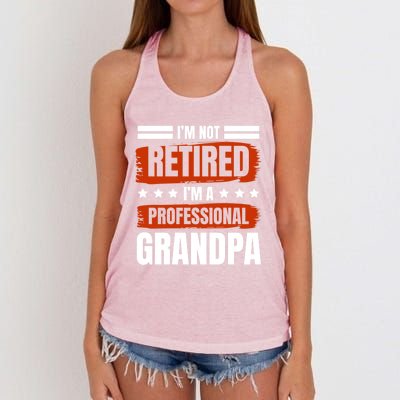 I'm Not Retired I'm A Professional Grandpa Grandfather Cute Gift Women's Knotted Racerback Tank