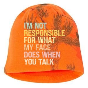 I'm Not Responsible For What My Face Does When You Talk Cute Gift Kati - Camo Knit Beanie