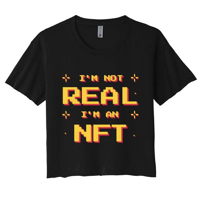 I'm Not Real I'm An NFT Crop Top