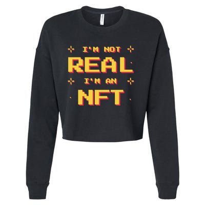I'm Not Real I'm An NFT Cropped Pullover Crew
