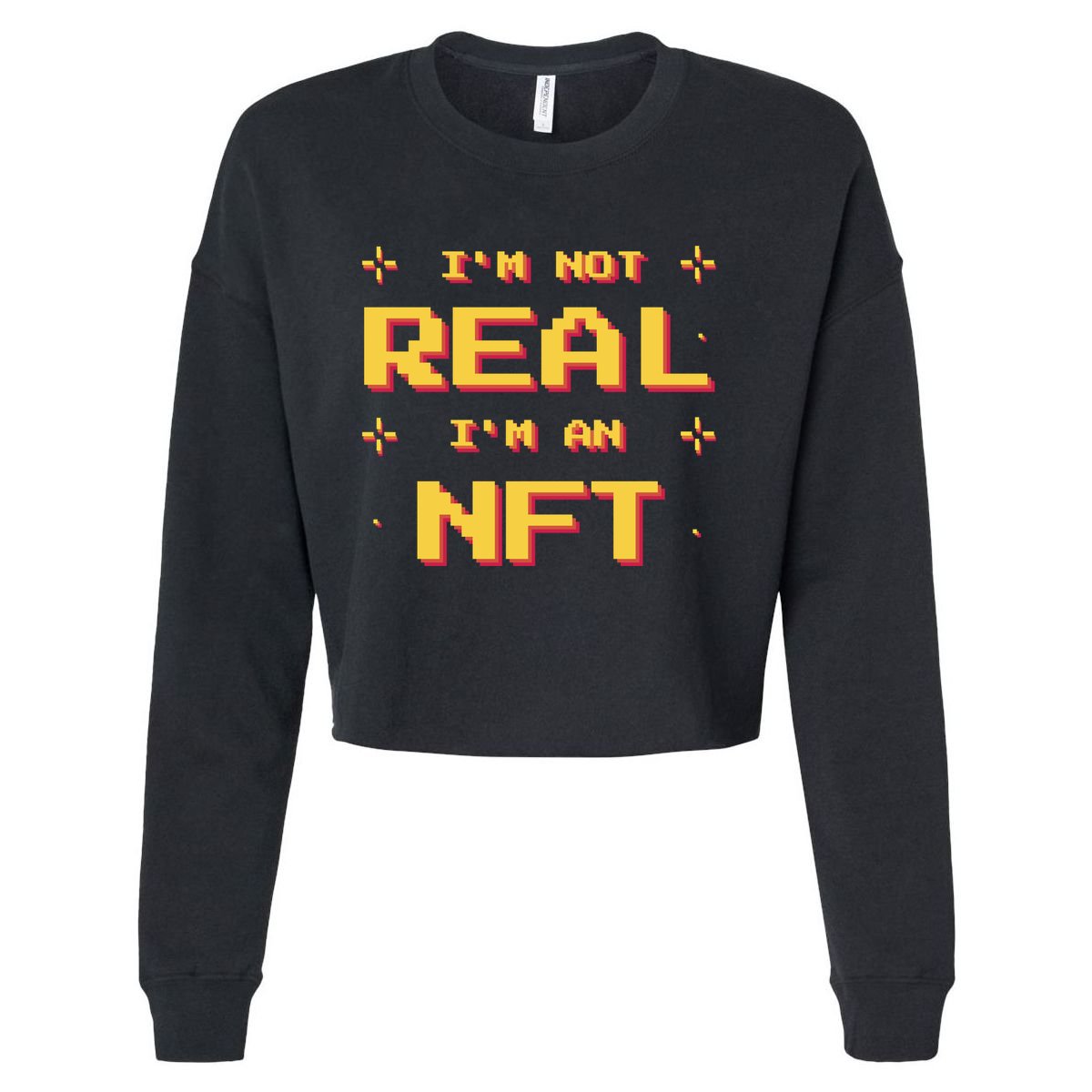 I'm Not Real I'm An NFT Cropped Pullover Crew