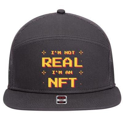 I'm Not Real I'm An NFT 7 Panel Mesh Trucker Snapback Hat