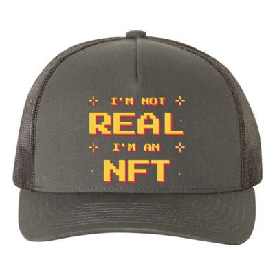 I'm Not Real I'm An NFT Yupoong Adult 5-Panel Trucker Hat