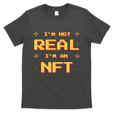 I'm Not Real I'm An NFT T-Shirt