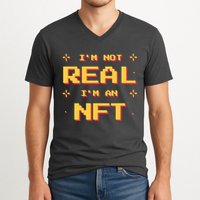 I'm Not Real I'm An NFT V-Neck T-Shirt