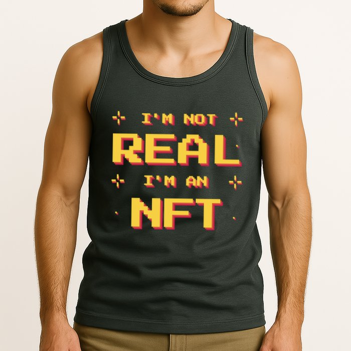 I'm Not Real I'm An NFT Tank Top