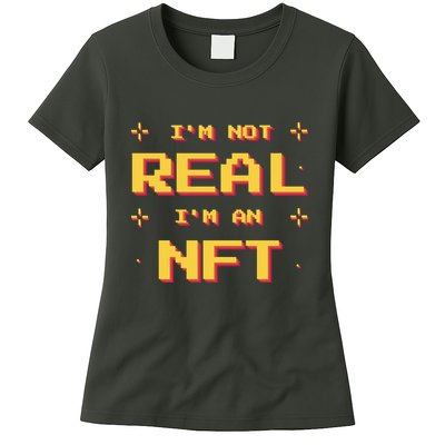 I'm Not Real I'm An NFT Womens T-Shirt