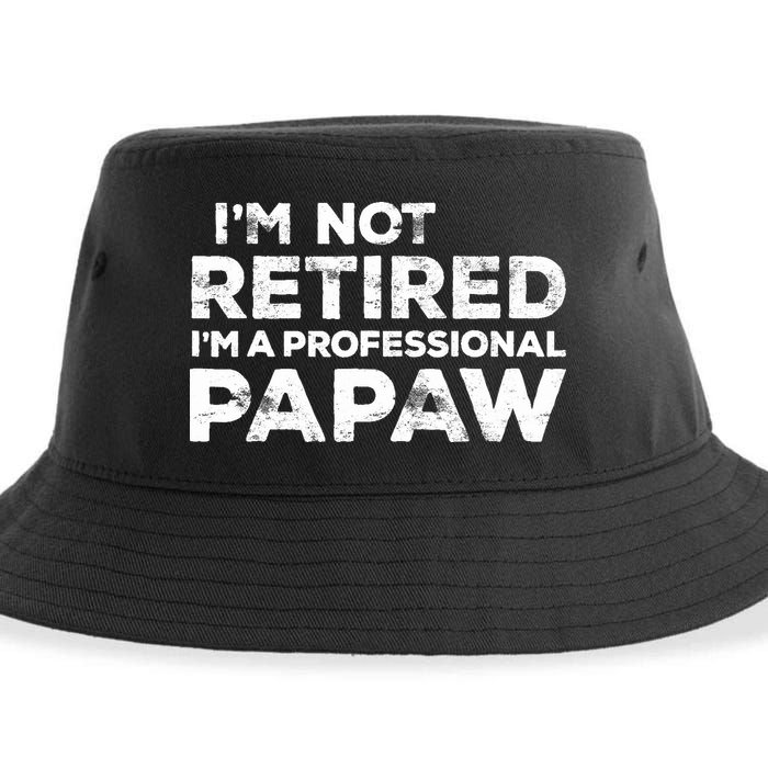 I'm Not Retired I'm A Professional Papaw Daddy Sustainable Bucket Hat