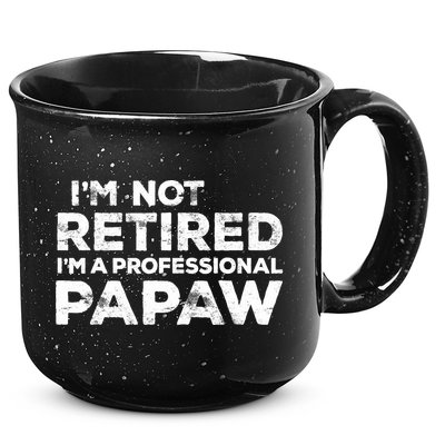 I'm Not Retired I'm A Professional Papaw Daddy 15oz Campfire Ceramic Mug