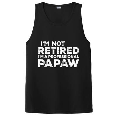 I'm Not Retired I'm A Professional Papaw Daddy PosiCharge Competitor Tank