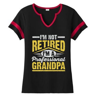 Im Not Retired Im A Professional Grandpa Grandparents Day Ladies Halftime Notch Neck Tee