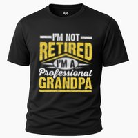 Im Not Retired Im A Professional Grandpa Grandparents Day Cooling Performance Crew T-Shirt