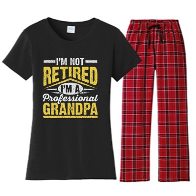 Im Not Retired Im A Professional Grandpa Grandparents Day Women's Flannel Pajama Set