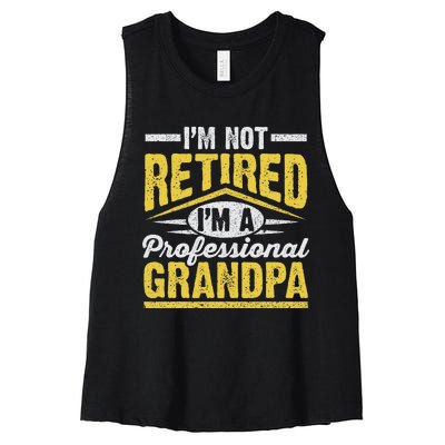 Im Not Retired Im A Professional Grandpa Grandparents Day Women's Racerback Cropped Tank