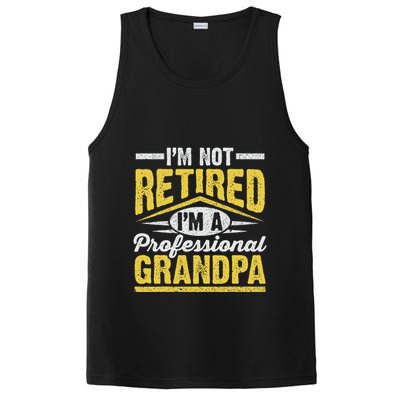 Im Not Retired Im A Professional Grandpa Grandparents Day PosiCharge Competitor Tank