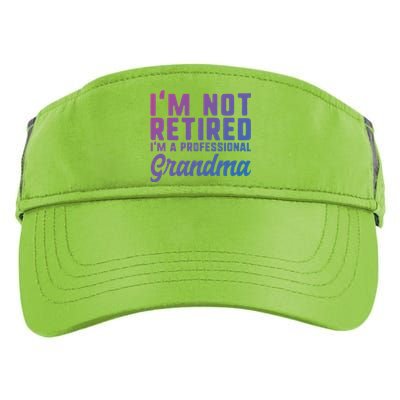 Im Not Retired Professional Grandma Retiret Funny Funny Gift Adult Drive Performance Visor