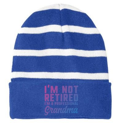 Im Not Retired Professional Grandma Retiret Funny Funny Gift Striped Beanie with Solid Band