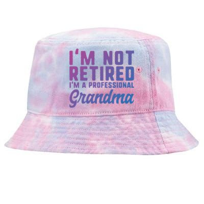 Im Not Retired Professional Grandma Retiret Funny Funny Gift Tie-Dyed Bucket Hat