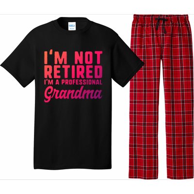 Im Not Retired Professional Grandma Retiret Funny Funny Gift Pajama Set