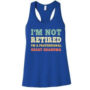 Im Not Retired Professional Great Grandma Retiret Retro Gift Women's Racerback Tank