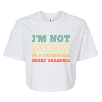 Im Not Retired Professional Great Grandma Retiret Retro Gift Bella+Canvas Jersey Crop Tee