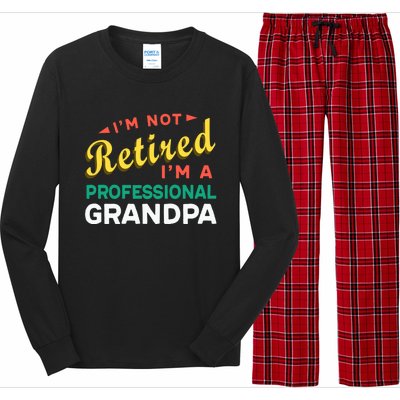 I'm Not Retired I'm A Professional Grandpa Gift Long Sleeve Pajama Set